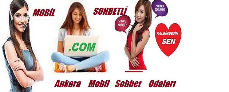 Ankara Mobil Sohbet Chat Siteleri Online Sohbet Odaları